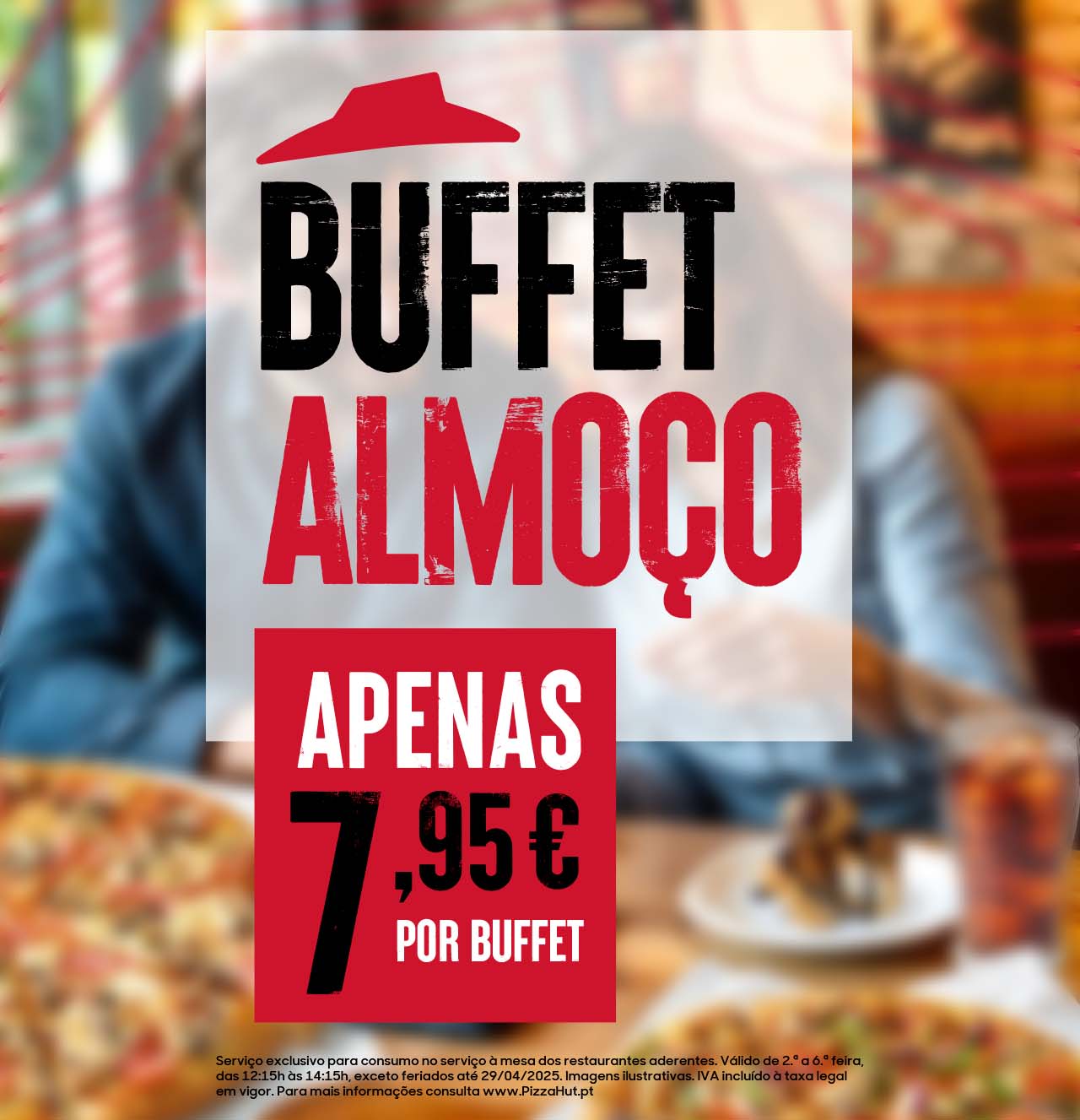 BUFFET ALMOCO apenas 7,95€. Pizza Hut Portugal